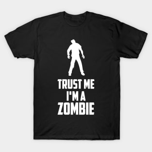 Trust Me I'm A Zombie T-Shirt